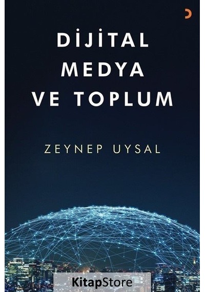 Dijital Medya ve Toplum - Zeynep Uysal - Cinius