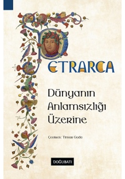Dünyanın Anlamsızlığı Üzerine - Francesco Petrarca - Doğu Batı Yayınları