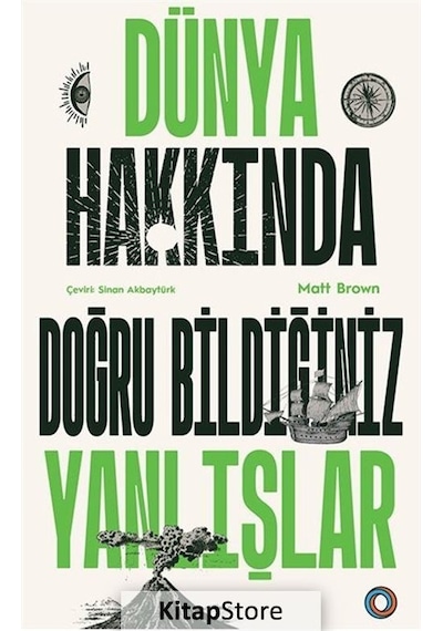 Dünya Hakkında Doğru Bildiğiniz Yanlışlar - Matt Brown - Orenda