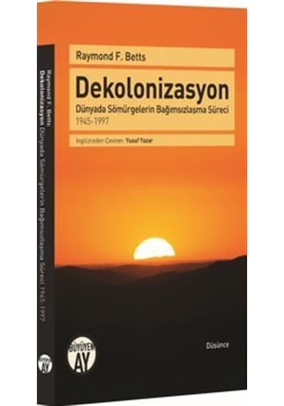 Dekolonizasyon - Raymond F. Betts - Büyüyenay Yayınları
