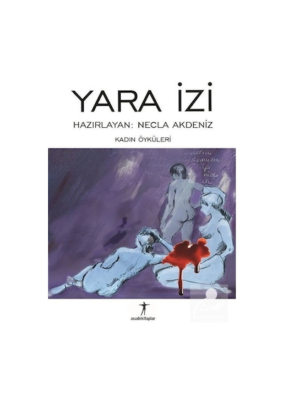Yara İzi - Kadın Öyküleri- Asude Kitaplar