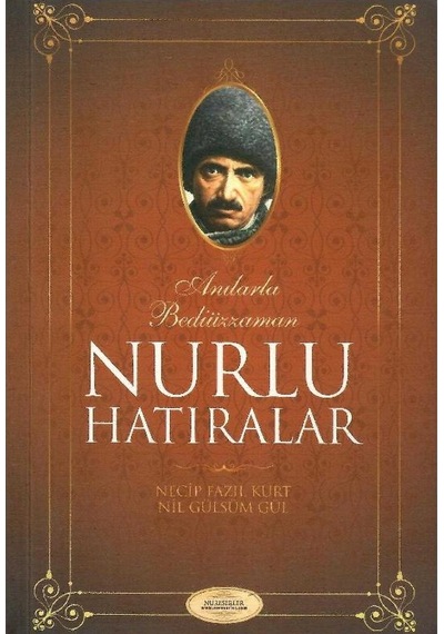 Anılarla Bediüzzaman - Nurlu Hatıralar