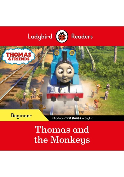 Ladybird Readers Beginner Level - Thomas The Tank Engine - Thomas And The Monkeys Elt Graded Reader