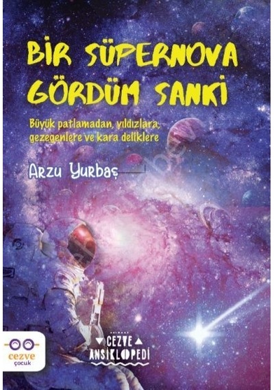 Bir Süpernova Gördüm Sanki Arzu Yurbaş