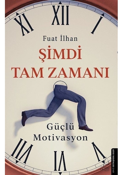 Şimdi Tam Zamanı - Fuat İlhan - Destek Yayınları