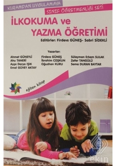 Ilkokuma ve Yazma Öğretimi Kuramdan Uygulamaya S