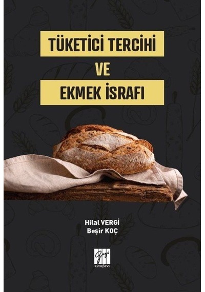 Tüketici Tercihi ve Ekmek İsrafı / Beşir Koç