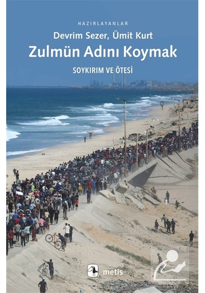 Zulmün Adını Koymak & Soykırım Ve Ötesi / Devrim Sezer