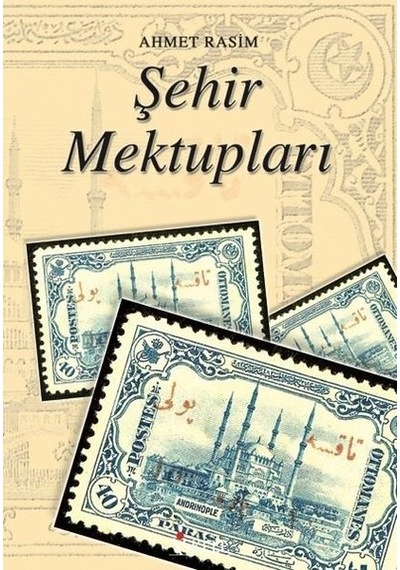Şehir Mektupları - Ahmet Rasim - İskele Yayıncılık