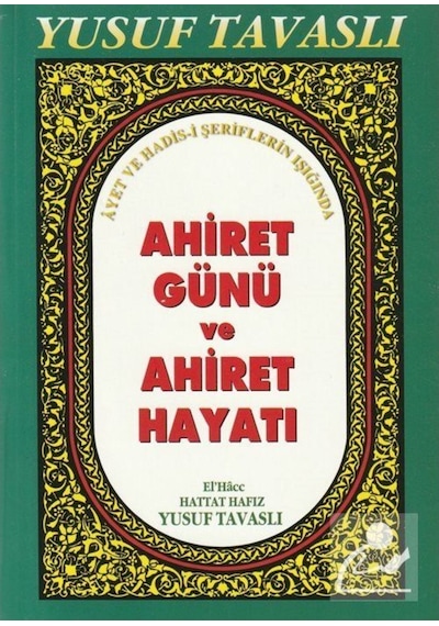 Ahiret Günü ve Ahiret Hayatı (Kod: B40) / Yusuf Tavaslı 9789756400173