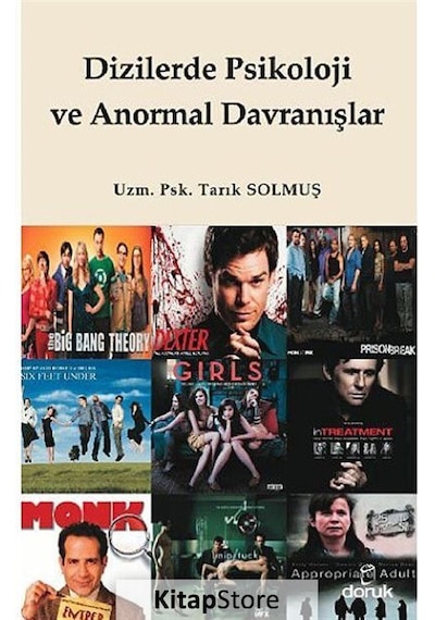 Dizilerde Psikoloji ve Anormal Davranışlar - Tarık Solmuş - Doruk Yayınları