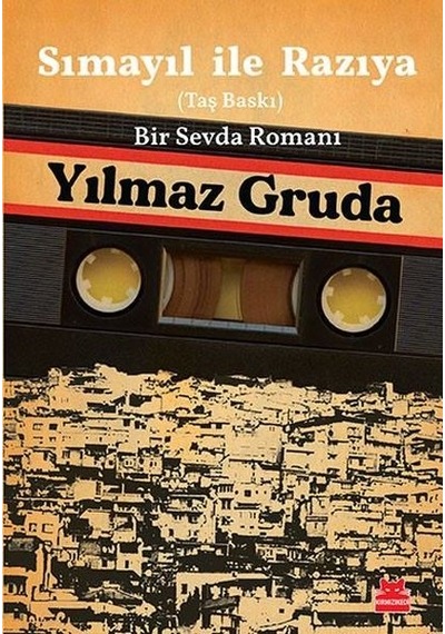 Sımayıl ile Razıya - Taş Baskı - Bir Sevda Romanı - Yılmaz Gruda - Kırmızı Kedi