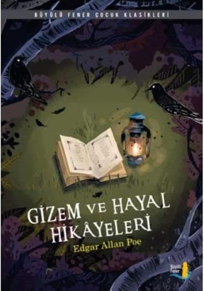 Gizem Ve Hayal Hikayeleri: Büyülü Fener Çocuk Klasikleri