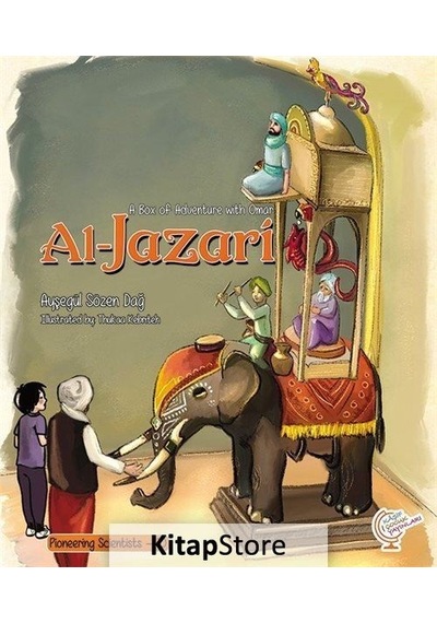 Al-Jazari-A Box of Adventure with Omar - Ayşegül Sözen Dağ - Kaşif Çocuk Yayınları