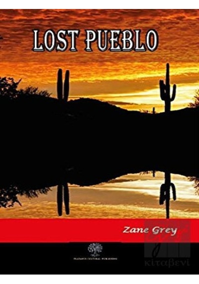 Lost Pueblo - Zane Grey - Platanus Publishing