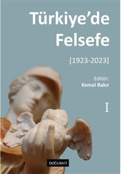 Türkiye'de Felsefe - I 1923-2023 / Kolektif