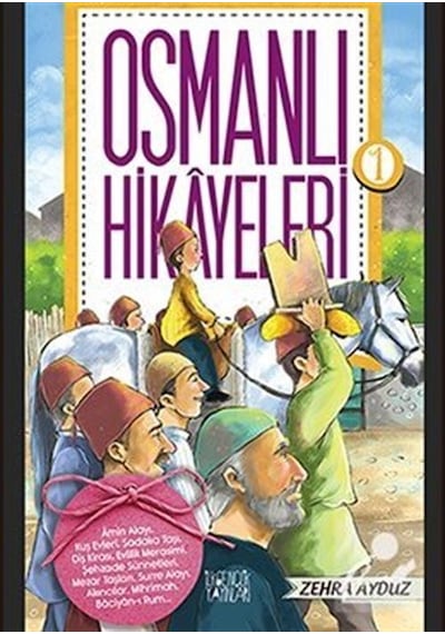 Osmanlı Hikayeleri-1 - Zehra Aydüz - İlkGençlik Yayınları