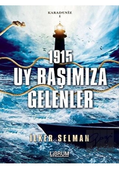 1915 Uy Başımıza Gelenler-Karadeniz 1 - İlker Selman - Librum Kitap
