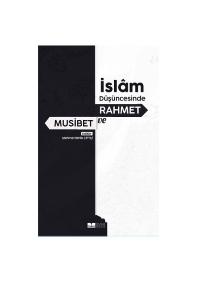 İslam Düşüncesinde Rahmet Ve Musibet