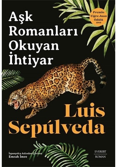 Aşk Romanları Okuyan İhtiyar - Luis Sepulveda - Everest Yayınları