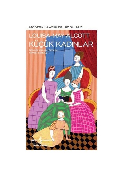 Küçük Kadınlar - Modern Klasikler Dizisi