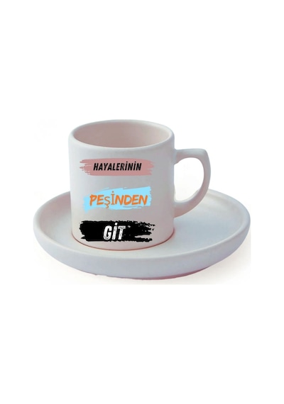 Hayelerinin Peşinden Git Tasarımlı Türk Kahve Fincanı Ve Altı Beyaz