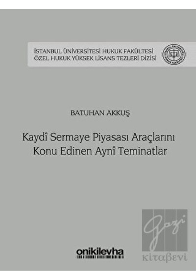 Kaydi Sermaye Piyasası Araçlarını Konu Edinen Ayni Teminatlar