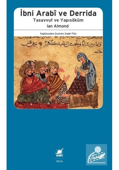 İbni Arabi ve Derrida - Tasavvuf ve Yapısöküm - Ian Almond - Ayrıntı Yayınları