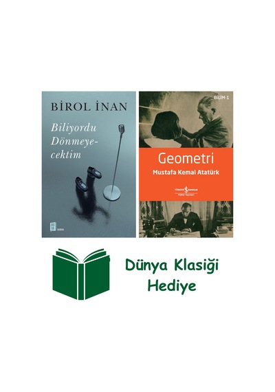Biliyordu Dönmeyecektim + Geometri + Dünya Klasiği Hediye