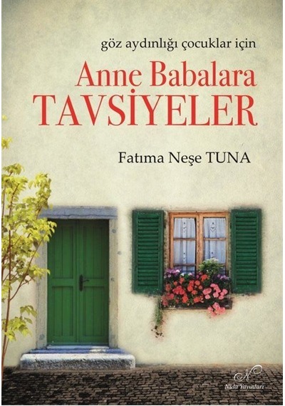Göz Aydınlığı Çocuklar İçin Anne Babalara Tavsiyeler / Fatma N...