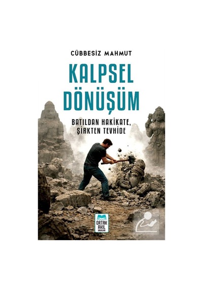 Kalpsel Dönüşüm & Batıldan Hakikate, Şirkten Tevhide / Cübbesi...