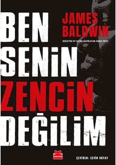 Ben Senin Zencin Değilim - James Baldwin - Kırmızı Kedi
