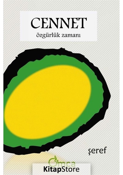 Cennet:  Özgürlük Zamanı - Şeref Efe - Omca