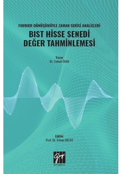 Fourıer Dönüşümüyle Zaman Serisi Analizleri BIST Hisse Senedi