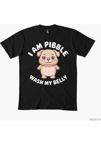Flood Of Style I Am Pibble Wash My Belly Erkek Kadın Tişörtü %100 Pamuklu Tişörtler 3xs-3xl Üstler 1224-3 Siyah