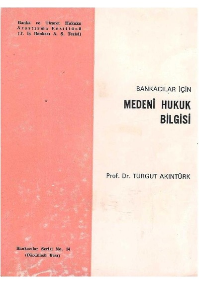 Bankacılar İçin Medeni Hukuk Bilgisi - Turgut Akıntürk 2.el