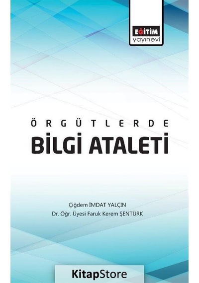 Örgütlerde Bilgi Ataleti / Çiğdem Imdat Yalçın