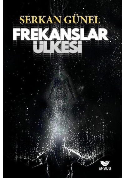 Frekanslar Ülkesi / Serkan Günel