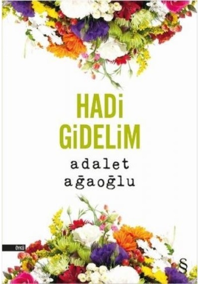 Hadi Gidelim - Adalet Ağaoğlu - Everest Yayınları
