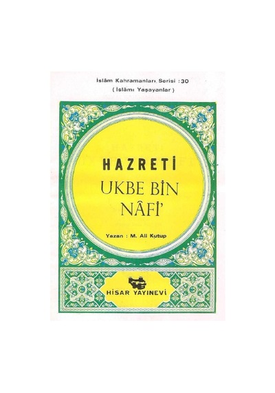 Hazreti Ukbe Bin Nafi İslamı Yaşayanlar İslam Kahramanları Serisi: 30