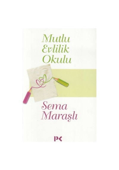 Mutlu Evlilik Okulu - Sema Maraşlı - Profil Kitap