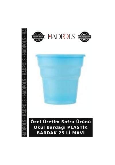 Özel Üretim Sofra Ürünü Okul Bardağı Plastik Bardak 25 Li Mavi