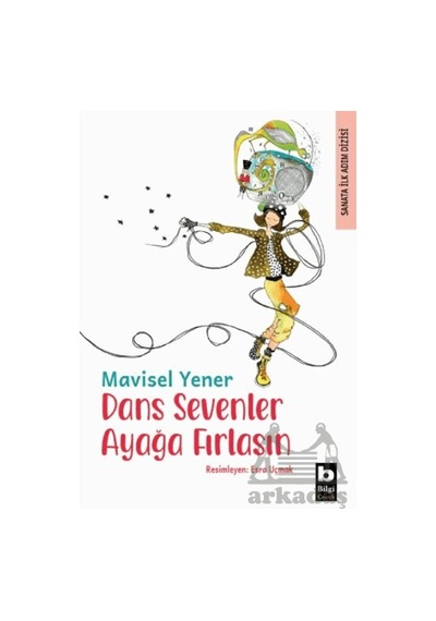 Dans Sevenler Ayağa Fırlasın Bilgi Yayınevi