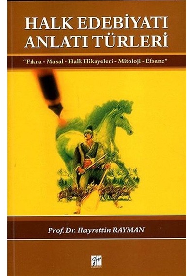 Halk Edebiyatı Anlatı Türleri - Hayrettin Rayman - Gazi Kitabevi