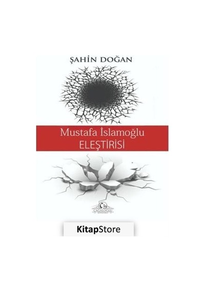Mustafa İslamoğlu Eleştirisi  - Şahin Doğan  - Cağaloğlu Yayınevi