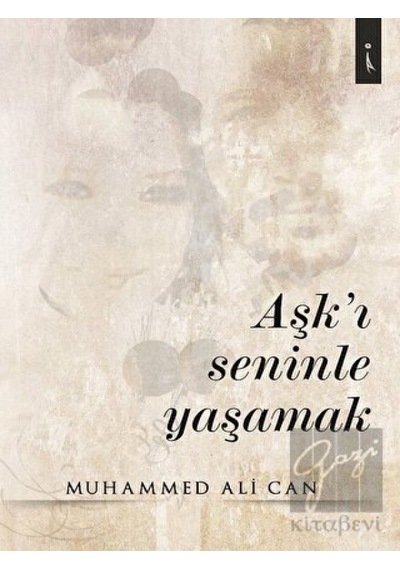 Aşk'ı Seninle Yaşamak - Muhammed Ali Can - İkinci Adam Yayınları