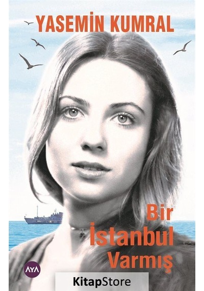 Bir İstanbul Varmış - Yasemin Kumral - AYA