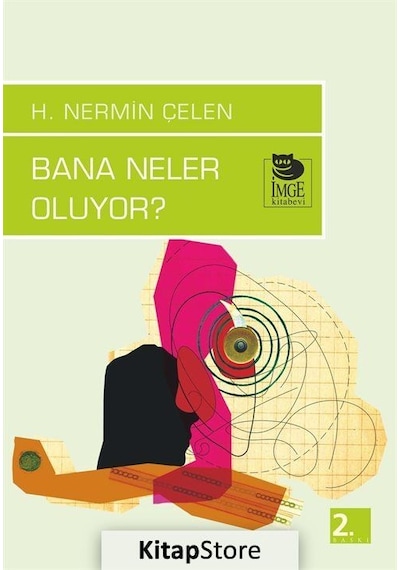 Bana Neler Oluyor? - Nermin Çelen - İmge Kitabevi