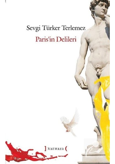 Paris'in Delileri - Sevgi Türker Terlemez - Kırmızı Yayınları