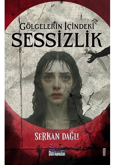 Gölgelerin İçindeki Sessizlik / Serkan Dağlı